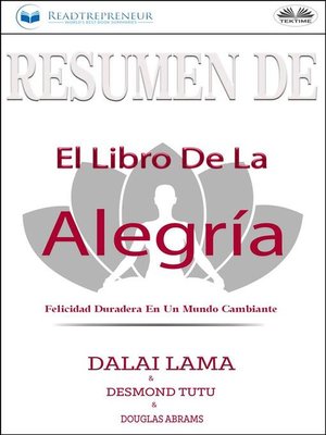 cover image of Resumen De El Libro De La Alegría--Felicidad Duradera En Un Mundo Cambiante